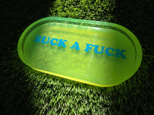 Suck A Fuck Glow in the Dark Tray