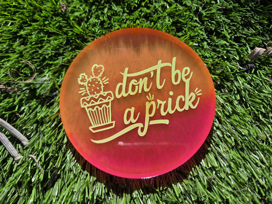 Don't Be A Prick / Glow in the Dark