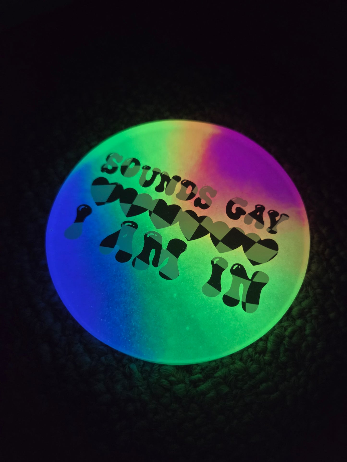 Sounds Gay ♥️ I AM IN / GLOW / Mini /Coaster