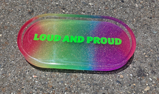 LOUD AND PROUD / GLOW TRAY